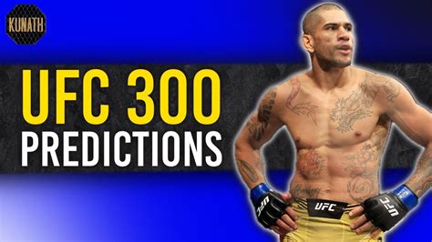 Ufc 300 Predictions And Bets Full Card Breakdown Youtube