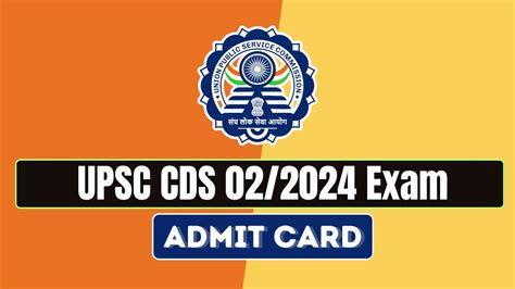 Upsc Cds Admit Card 2024 02 2024 Exam Date Announced Check Paper Pattern