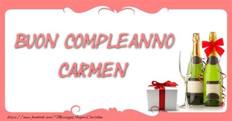 Buon Compleanno Carmen Cartoline Di Compleanno Con Nome Carmen