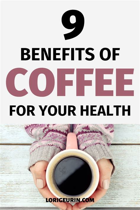 9 Health Benefits Of Drinking Coffee Every Day Health Benefits Coffee Health Benefits Of