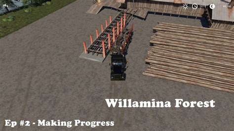 Willamina Forest Ep Making Progress Fs Timelapse Youtube