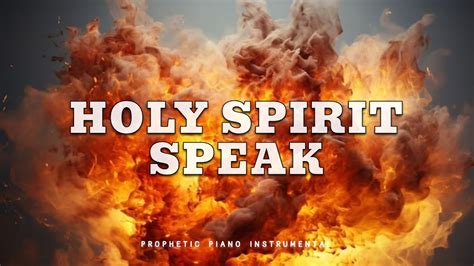 Prophetic Worship Music Holy Spirit Speak Intercession Prayer Instrumental Youtube