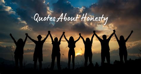 25 Inspirational Honesty Quotes For Self Improvement