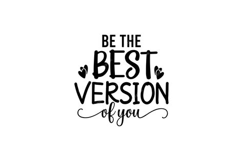 Premium Vector Be The Best Version Of You