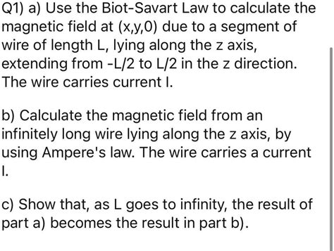 Solved Q A Use The Biot Savart Law To Calculate The Magnetic Field