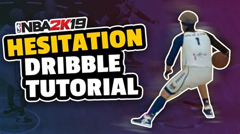 HOW TO HESITATION DRIBBLE NBA 2K19 TUTORIAL YouTube