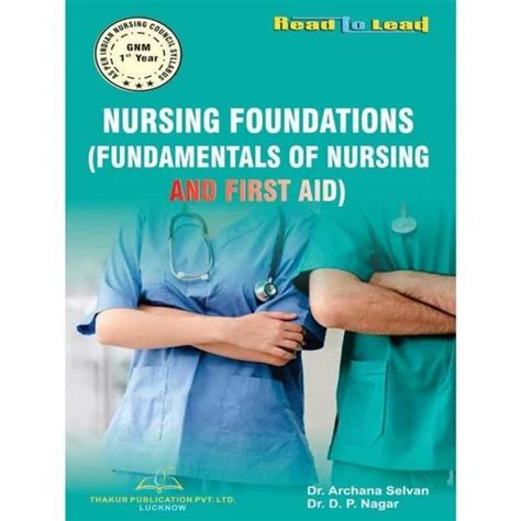 Nursing Foundations Fundamentals Of Nursing And First Aid Thakur