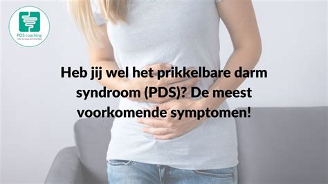 PDS Symptomen Hoe Weet Je Of Je Het Prikkelbare Darm Syndroom Hebt