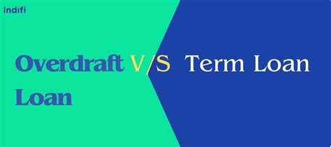 Overdraft Loan Vs Term Loan