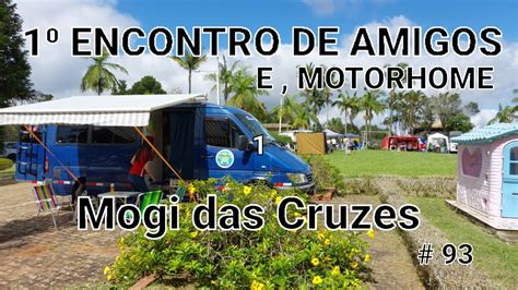 1⁰ ENCONTRO DE AMIGOS E MOTORHOME EM MOGI DAS CRUZES 83 YouTube