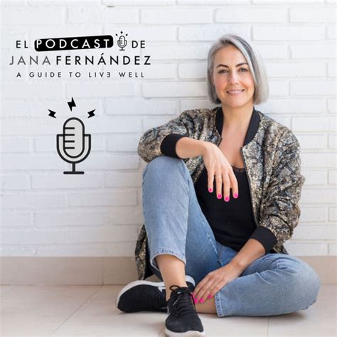 El podcast de Jana Fernández Podcast on Spotify