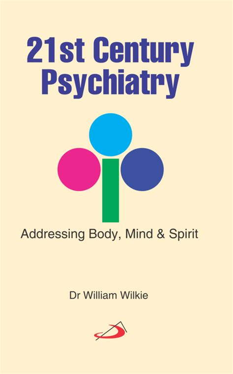 21st Century Psychiatry Addressing Body Mind And Spirit St Pauls