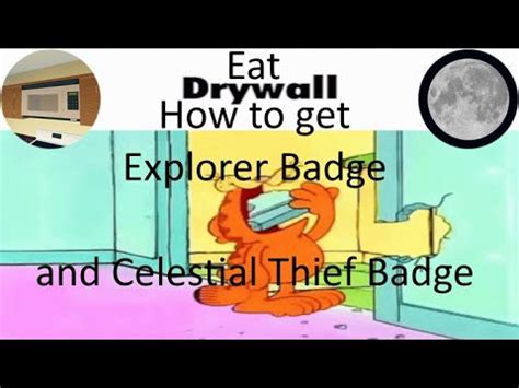 Roblox How To Get Eat Drywall Explorer Celestial Thief Badges