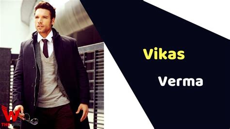 Vikas Verma Actor Height Weight Age Affairs Biography More Vo