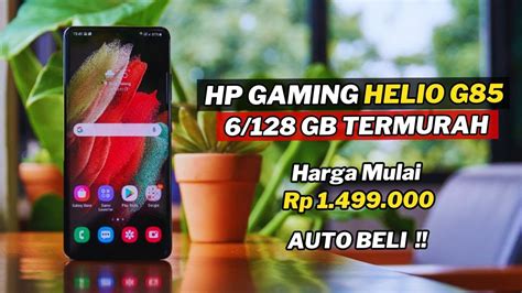 7 Hp Gaming 1 Jutaan Terbaik Helio G85 Yang Layak Kamu Beli Saat Ini