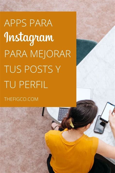 Apps Para Instagram Para Mejorar Tus Posts Y Perfil En Instagram