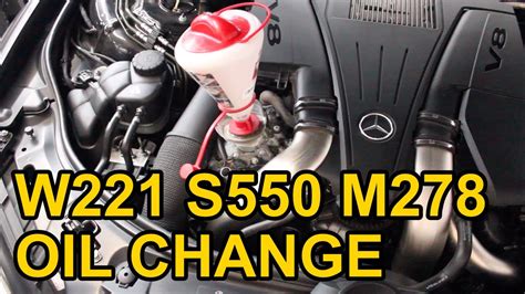 Mercedes Benz S550 Oil Change W221 M278 YouTube