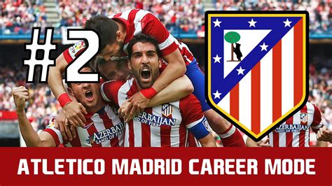 Atl Tico Madrid Career Mode Fifa Youtube