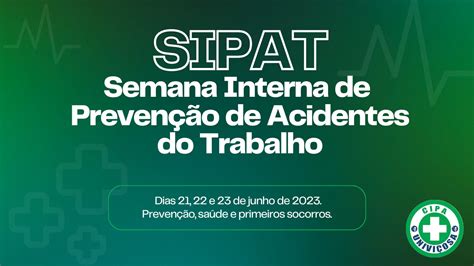 Sipat 2023 Semana Interna De Prevenção De Acidentes De Trabalho