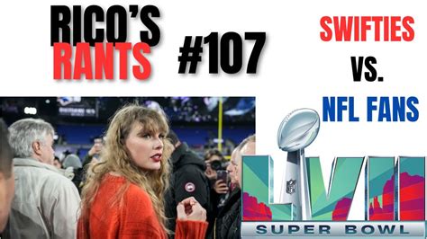 Rico S Rants The Swifties Vs The Nfl Crazy Fans Part Youtube