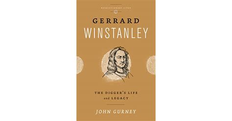 Gerrard Winstanley: The Digger's Life and Legacy by John Gurney