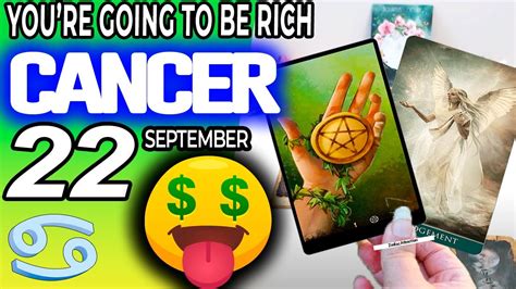 Cancer ♋💲💲youre Going To Be Rich 🤑 Horoscope For Today September 22