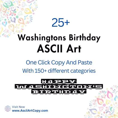 25 Washingtons Birthday ASCII Art Simple Copy And Paste