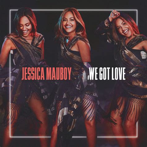 Jessica Mauboy We Got Love Lyrics Genius Lyrics