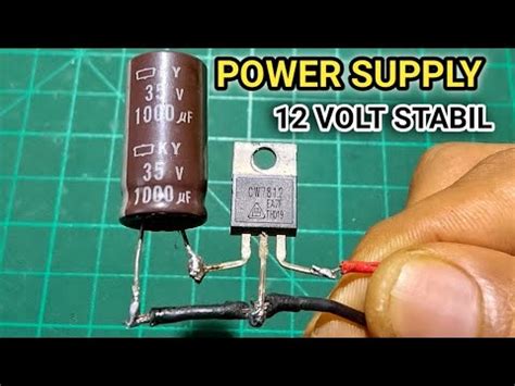 CARA MEMBUAT POWER SUPPLY 12VOLT STABIL DENGAN IC 7812 YouTube