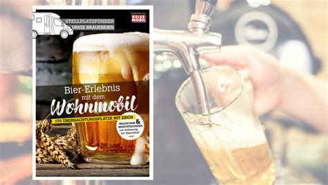 Neuer Stellplatzführer Bier Erlebnis mit dem Wohnmobil DoldeMedien