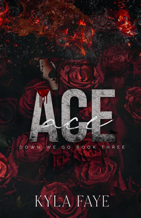 Ace Down We Go Book 3 9798986847870 Faye Kyla Books