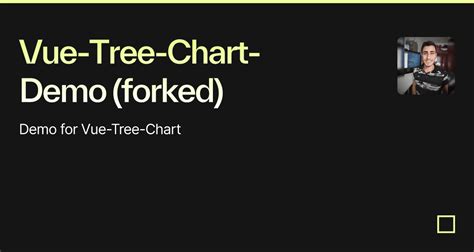 Vue Tree Chart Demo Forked Codesandbox