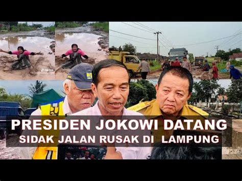 MENDENGAR KELUHAN RAKYAT PRESIDEN JOKOWI TINJAU LANGSUNG JALAN RUSAK DI