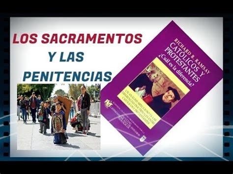 Cat Licos Y Protestantes Cual Es La Diferencia Sacramentos Y