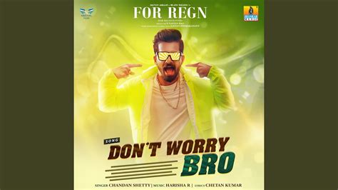 For Registration Don T Worry Bro From For Regn YouTube Music