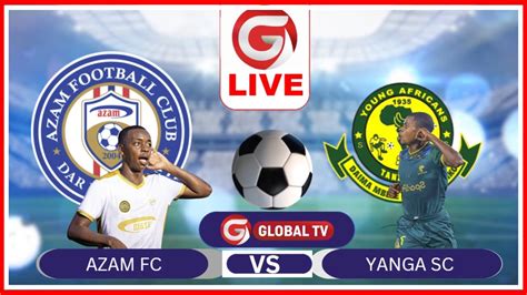 Live Azam Fc Vs Yanga Sc Ngao Ya Jamii Fainali Mkapa