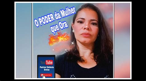 O Poder Da Mulher Que Ora Youtube