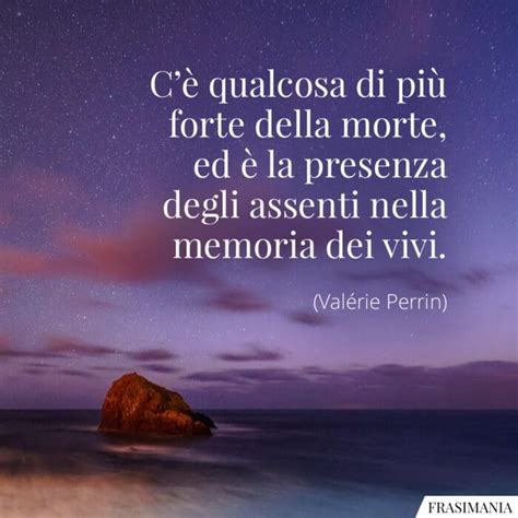 Frasi e Immagini per ricordare una persona cara che non cè più le 50