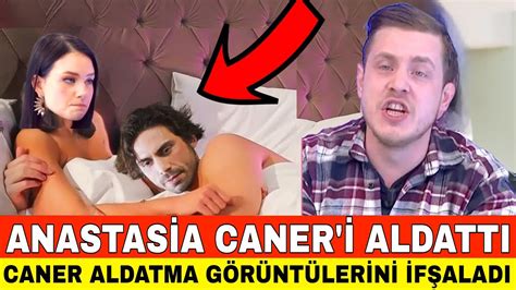 SEDA SAYAN ANASTASİA CANER İ ALDATTI CANER AFFETMEDİ GÖRÜNTÜLERİ İFŞA