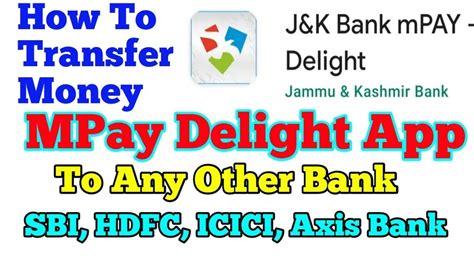 How To Transfer Amount J K Bank Mpay Delight App To Any Other Bank