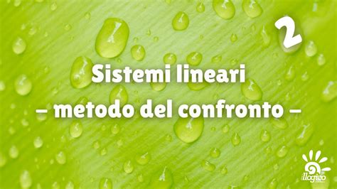 Sistemi Lineari Metodo Del Confronto 2 Youtube