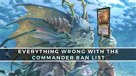 Everything Wrong With The Commander Ban List And How To Fix It Commander S Herald