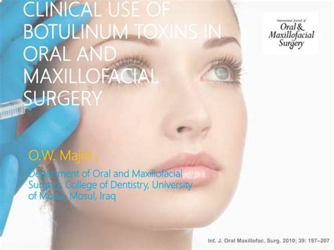 Clinical Use Of Botulinum Toxins In Oral And Maxillofacial Surgery Ppt