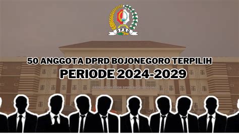 Daftar Anggota Dprd Bojonegoro Terpilih Periode