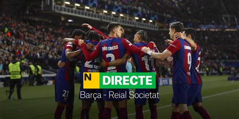 Bar A Reial Societat De Laliga Ea Sports Directe Resultat Resum I