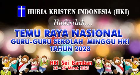 Temu Raya Nasional Guru Guru Sekolah Minggu Hki Tahun 2023 Seminar Dan