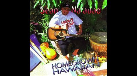 Sean Naauao E Ku`u Sweet Lei Poina`ole 1998 Youtube