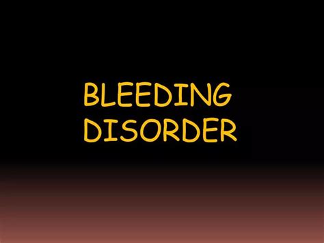 Ppt Bleeding Disorder Powerpoint Presentation Free Download Id2241710