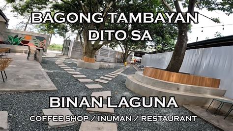 Bagong Tambayan Dito Sa Binan Laguna Coffee Shop Inuman