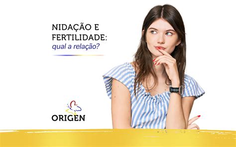 Nida O E Fertilidade Qual A Rela O Cl Nica Origen Fertiliza O